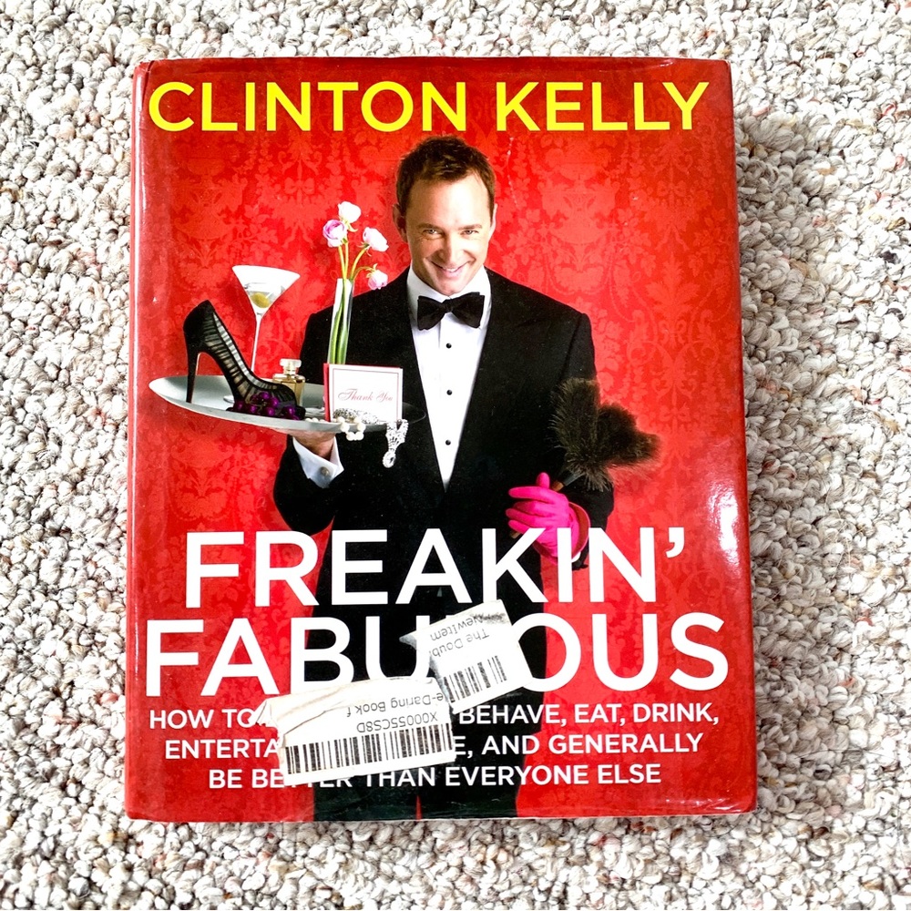 Freakin' Fabulous: How to Dress, Speak, Behave, and be Better than Everyone else